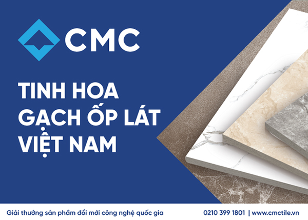 CMC Tiles được biết đến thương hiệu gạch ốp lát chất lượng hàng đầu Việt Nam