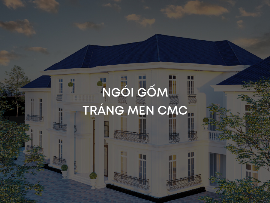 Ngói gốm tráng men CMC