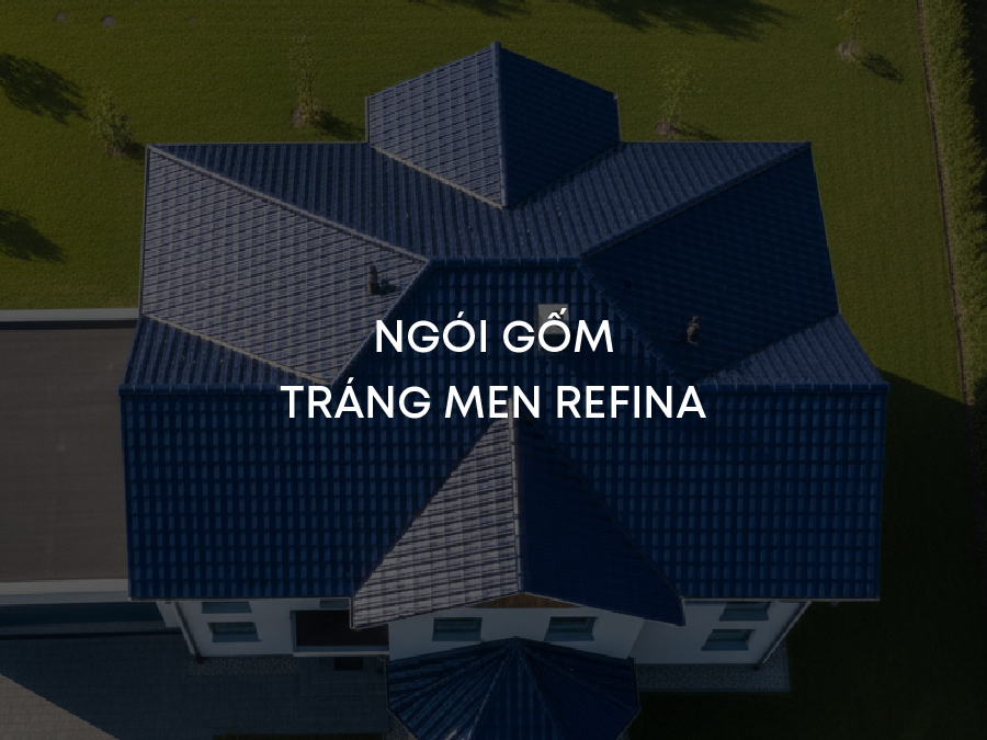 Ngói gốm tráng men Refina